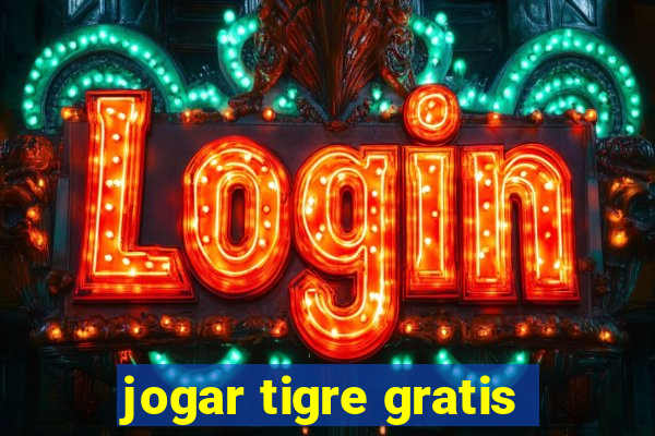 jogar tigre gratis